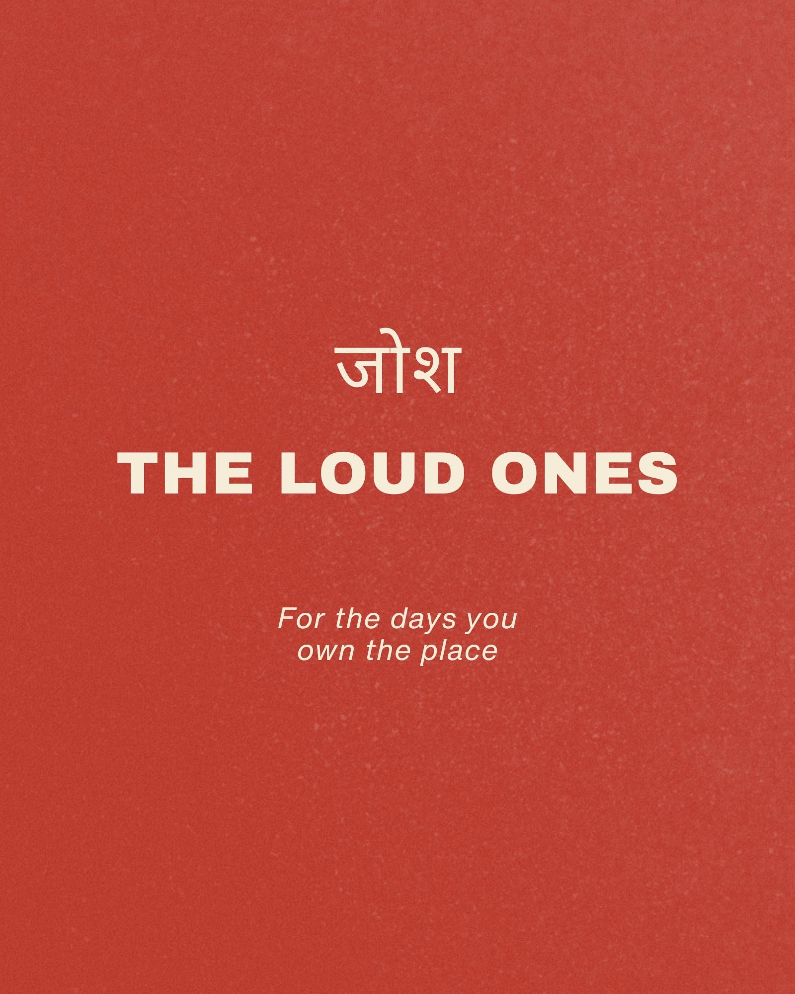 जोश · The Loud Ones