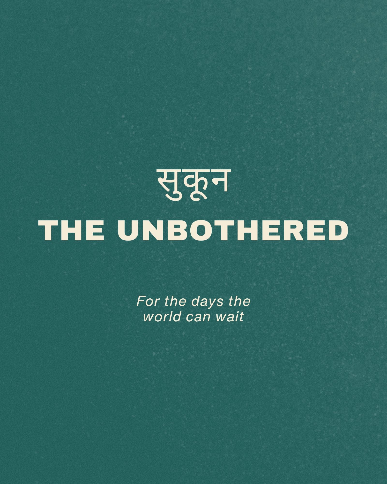 सुकून · The Unbothered